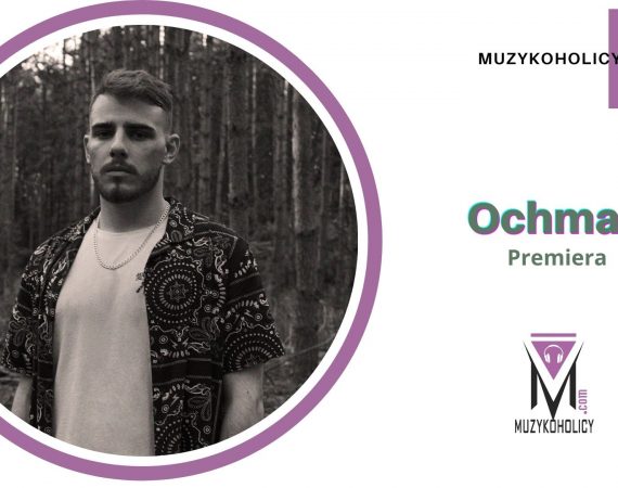 Ochman prezentuje nowy singiel