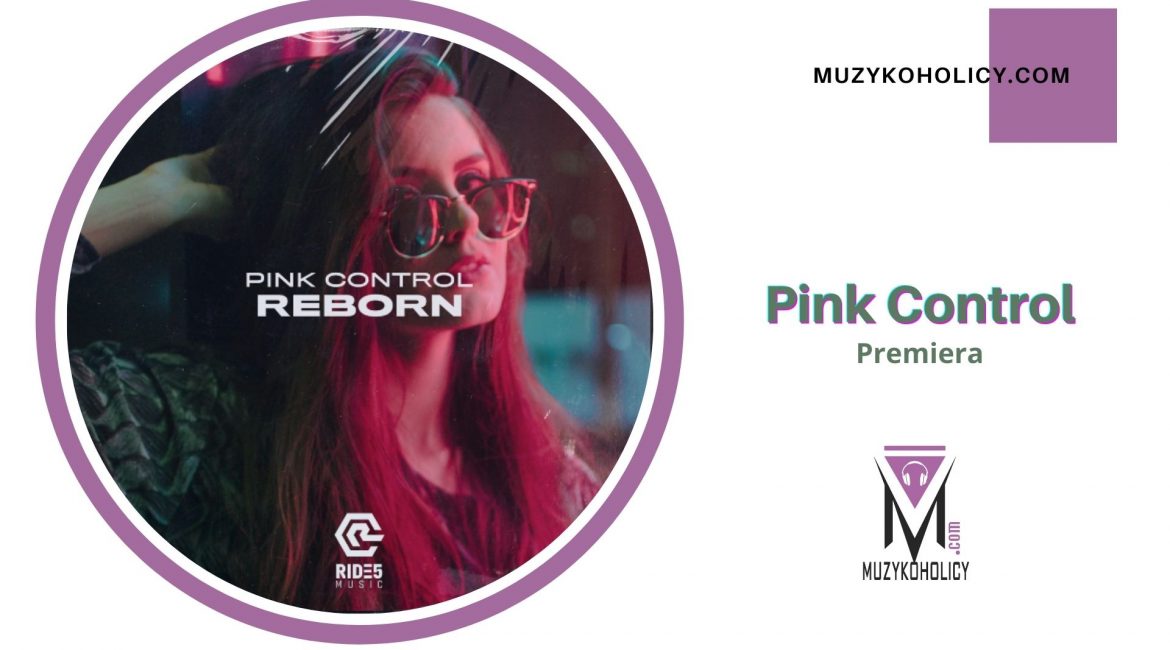 Pink Control w kolaboracji z Kimerą Morrell