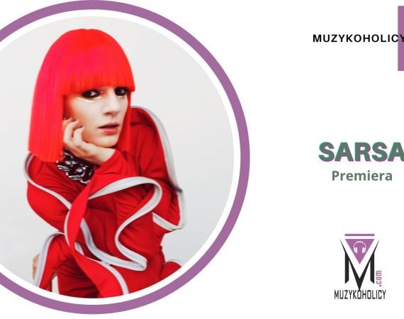 Sarsa jako pierwsza artystka w Polsce z teledyskiem w technologii XR