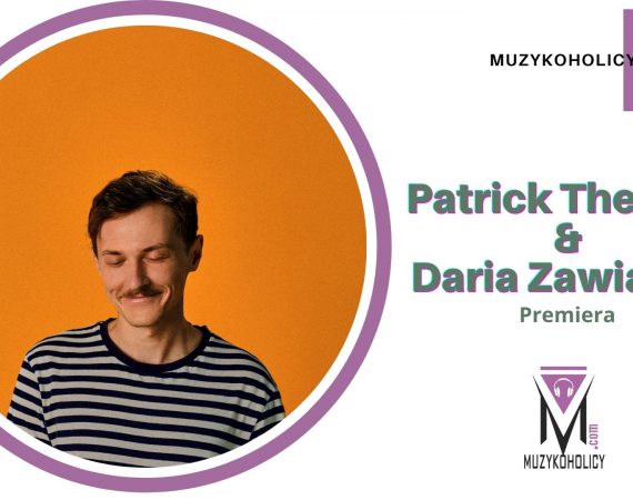 Patrick The Pan i Daria Zawiałow zarządzają "Remanenty Serca"
