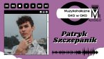 Muzykoholiczne OKO w OKO - Patryk Szczepanik