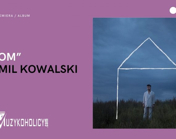 Kamil Kowalski zaprasza do "DOM-u"
