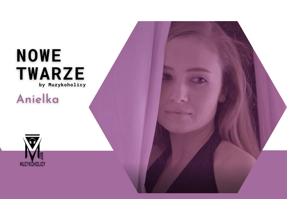 NOWE TWARZE | Anielka