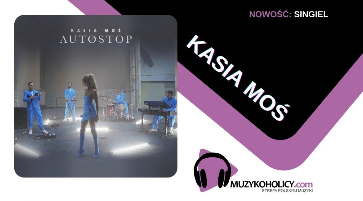 Kasia Moś śpiewa piosenkę Karin Stanek