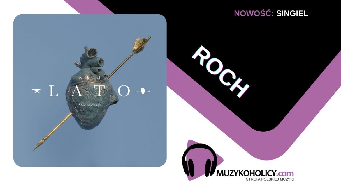 Roch Poliszczuk czuje "Lato"