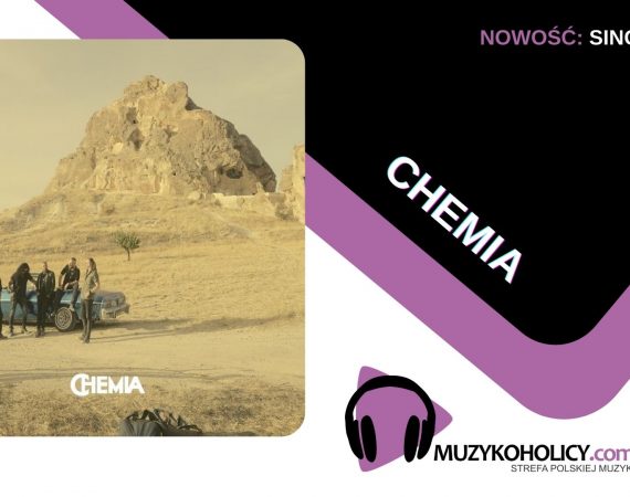 Chemia prezentuje singiel "New Romance"