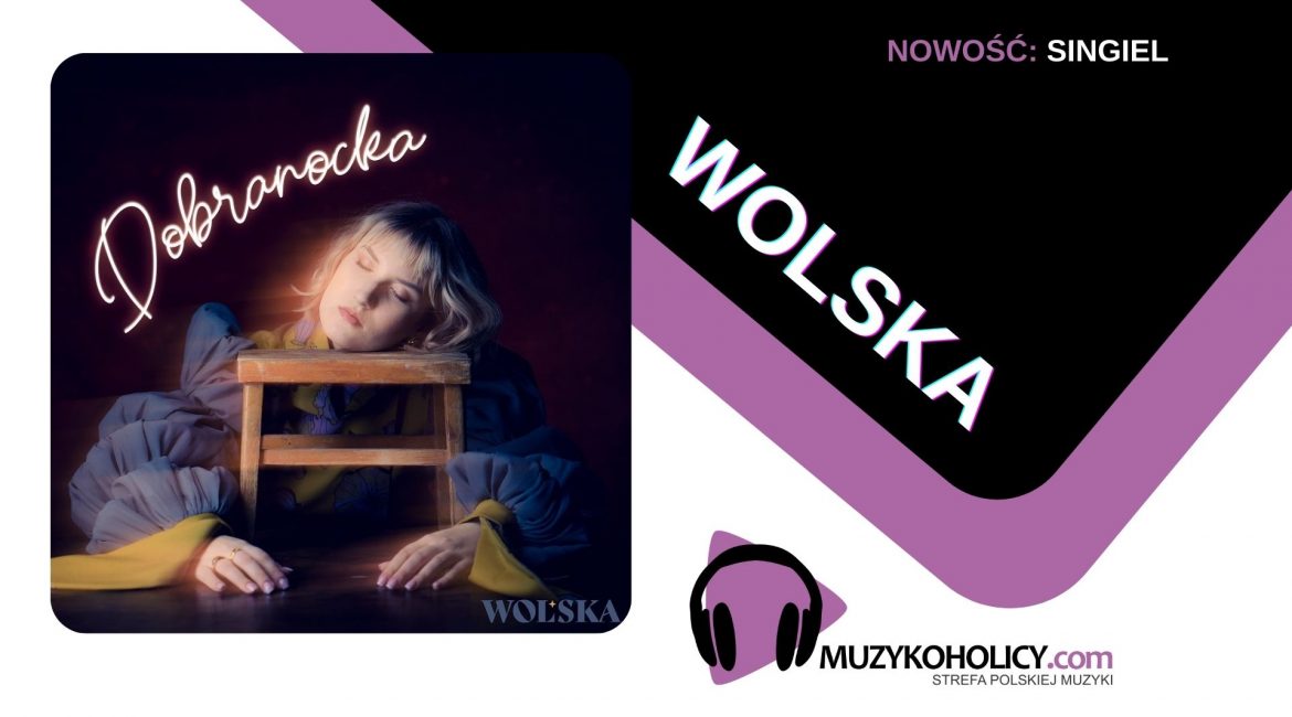 Dobranocka od Wolskiej już w odsłuchu