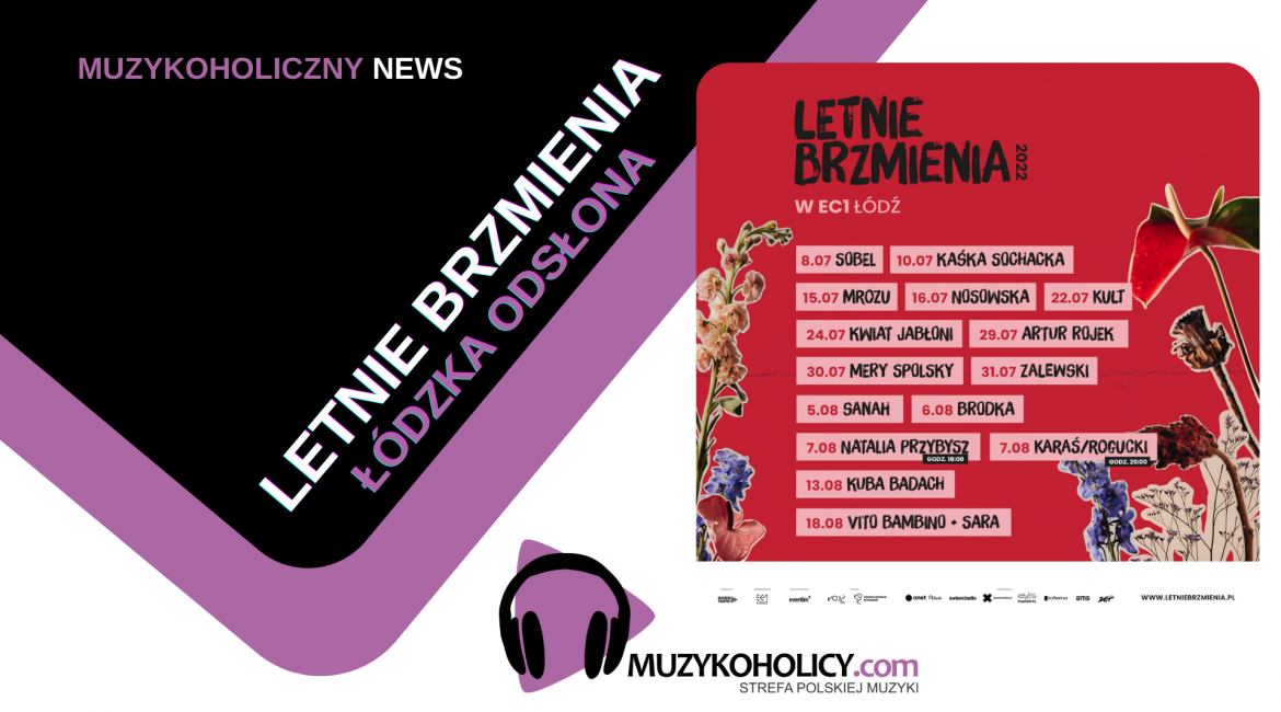 Letnie Brzmienia 2022 ponownie w łódzkim EC1