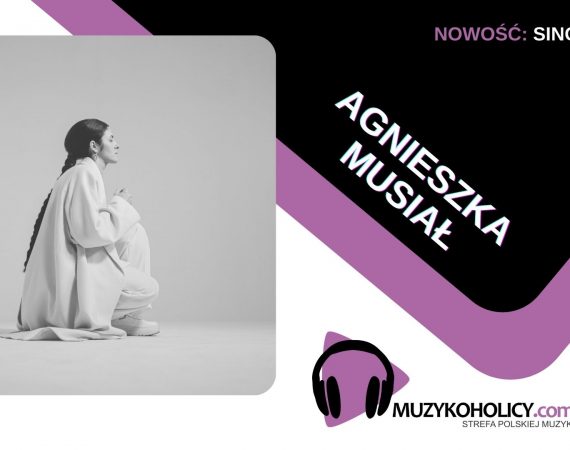 „Pytasz co słychać?” – Agnieszka Musiał prezentuje jedną z najintymniejszych piosenek