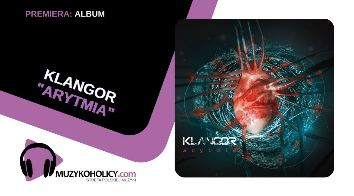 „Arytmia”- wyczekiwany album zespołu KLANGOR