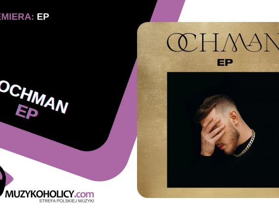 Ochman tuż przed półfinałem Eurowizji wypuszcza niezapowiedziany minialbum