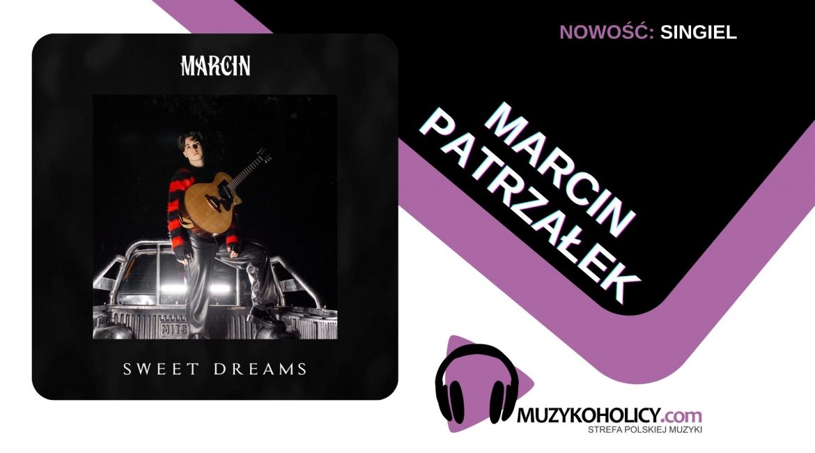 Marcin Patrzałek interpretuje wielki przebój Eurythmics