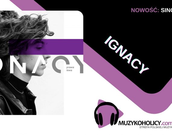 Przyspiesz puls z nowym singlem Ignacego