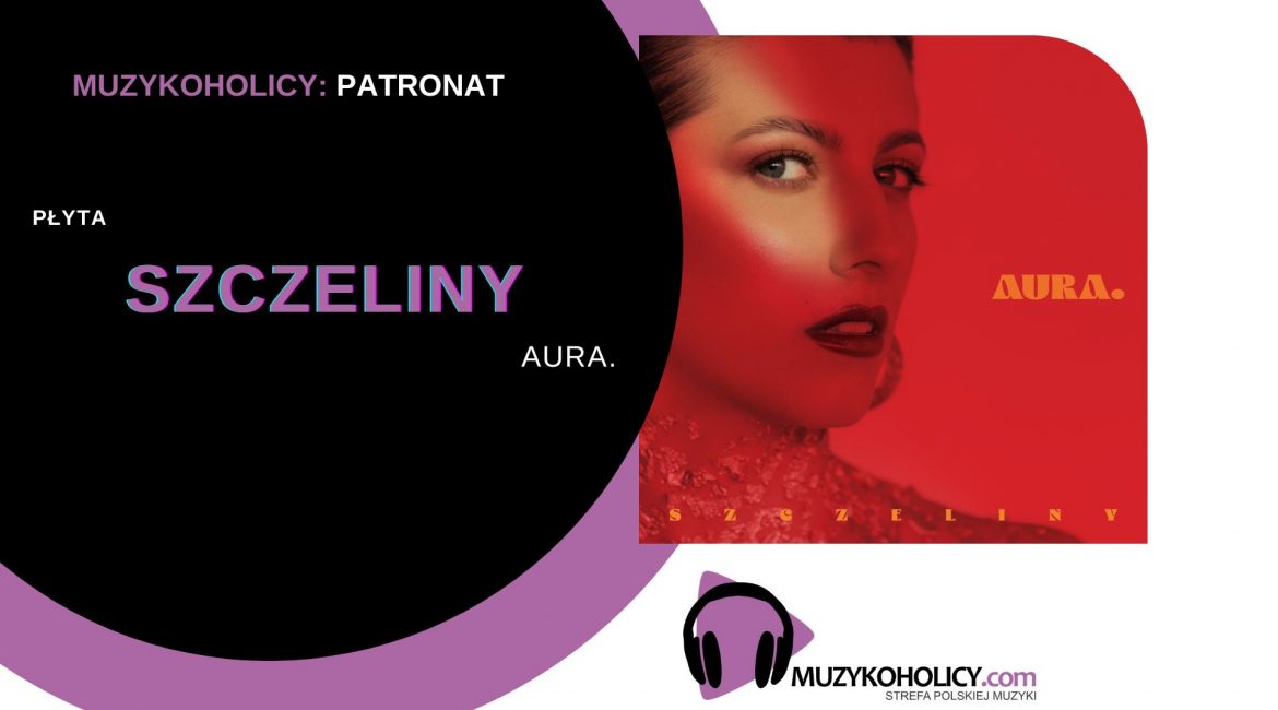 [PATRONAT] AURA. debiutuje albumem "Szczeliny"