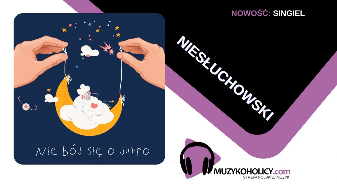 "Nie bój się o jutro" - idealna piosenka, z którą warto wejść w święta i nowy rok