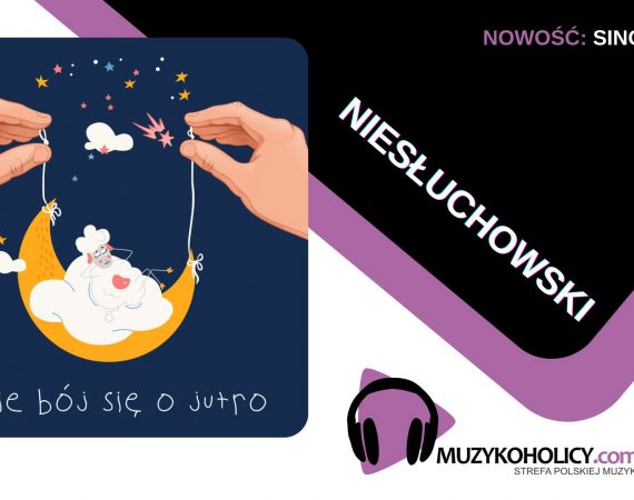 "Nie bój się o jutro" - idealna piosenka, z którą warto wejść w święta i nowy rok