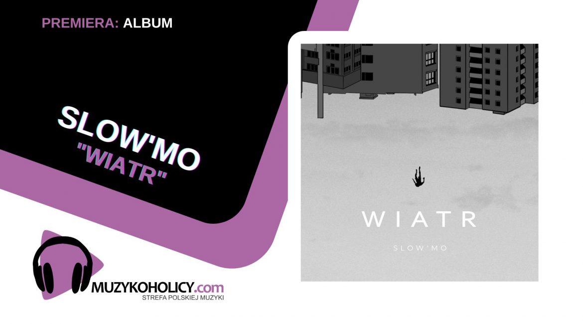 SLOW'MO - ich intrygujący drugi album "Wiatr" już jest