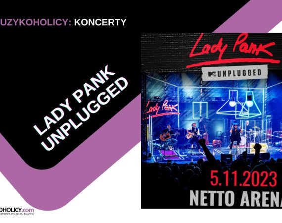 Trwa wiosenna odsłona trasy Lady Pank MTV Unplugged. Łącznie zespół zagra „bez prądu” 30 koncertów. Podczas jesiennej edycji trasy, 5 listopada 2023 zespół wystąpi w Netto Arenie w Szczecinie.