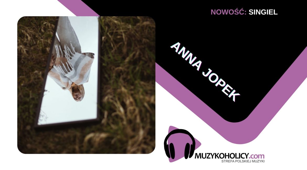 Nowy singiel Anny Jopek: „Born Anew” opowiada o wewnętrznym powrocie do siebie samego.