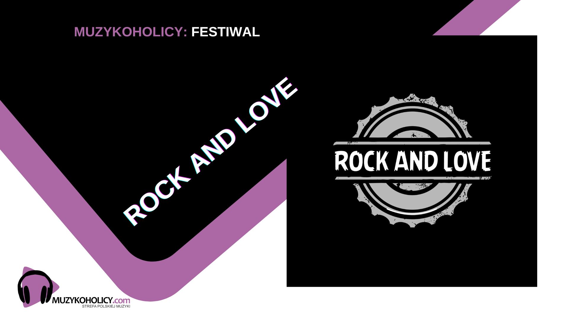 ROCK AND LOVE FESTIVAL 2024 – już w sierpniu! - Muzykoholicy.com