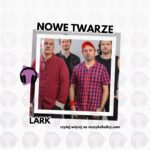 NOWE TWARZE | LARK