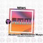 Rusza 27. edycja Akademii Menedżerów Muzycznych!