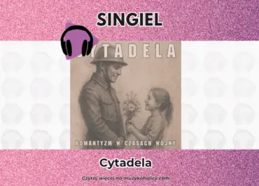 Cytadela promuje album „Romantyzm w czasach wojny” kolejnym singlem pt.”Bezpieczeństwo”