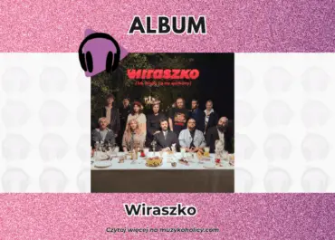 Wiraszko wydaje debiutancki album „Tak młodo się nie spotkamy”