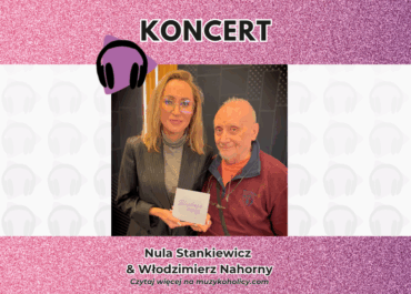 Koncert „Bliskość ciszy” – Nula Stankiewicz i Włodzimierz Nahorny ponownie na scenie. Wyjątkowy wieczór w Muzycznym Studiu Polskiego Radia