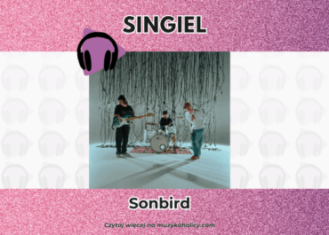 Zespół Sonbird zapowiada album „Świetnie” – singiel „Zadzwoń do mnie” już dostępny