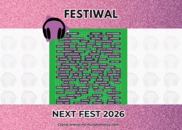 Wiosna wreszcie w mieście – NEXT FEST z pełnym line-up’em