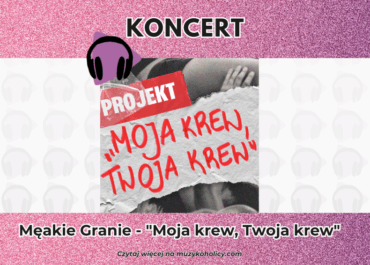 MG x Jarocin: „Moja Krew, Twoja Krew” – Męskie Granie przypomina legendy polskiego rocka
