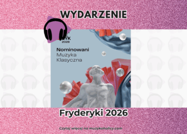 Fryderyk 2026: ogłoszono nominacje w muzyce rozrywkowej